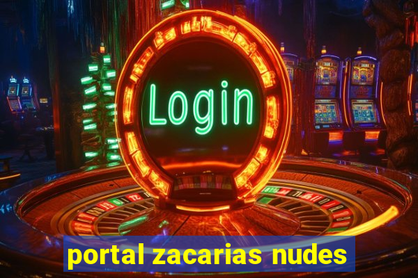 portal zacarias nudes